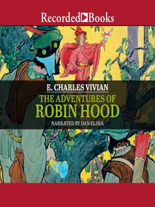 Title details for The Adventures of Robin Hood by E. Charles Vivian - Available